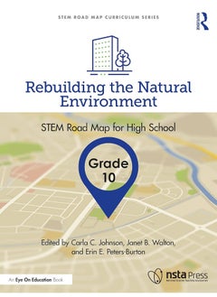 Rebuilding the Natural Environment, Grade 10: STEM Road Map for High School 