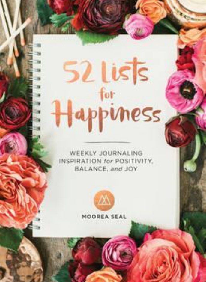 52 Lists For Happiness  Weekly Journaling Inspiration for Positivity Balance and Joy Seal Moorea 