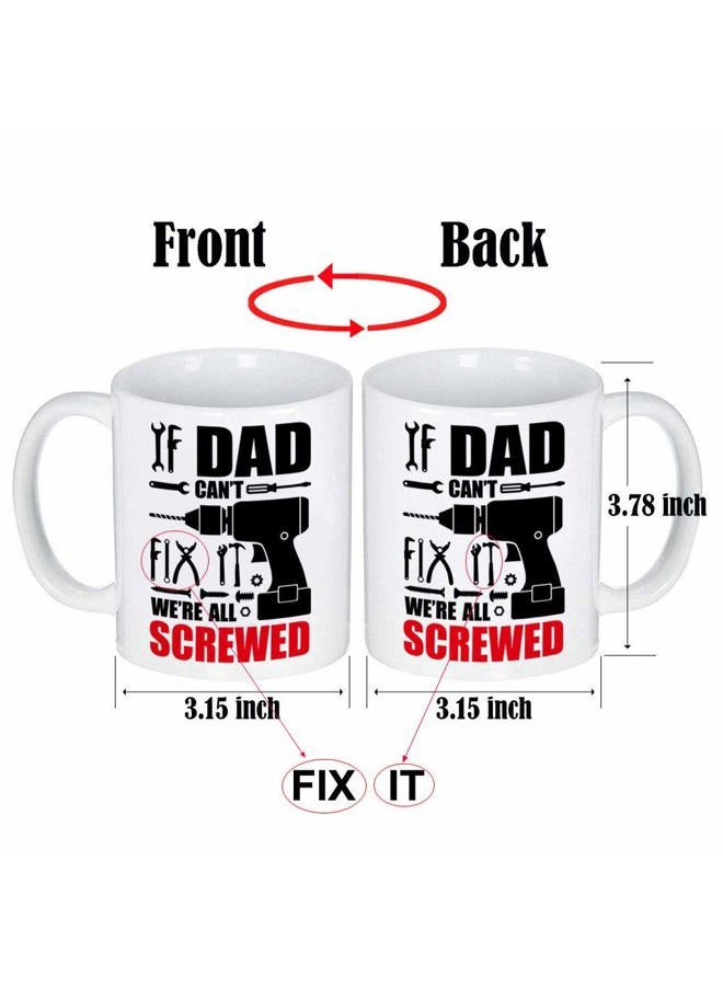 LOZACHE If Dad Can't Fix It We're All Screwed Coffee Mug Fathers Day Birthday Gifts for Dad Grandpa Husband from Son Daughter Wife (11oz) - Image 2