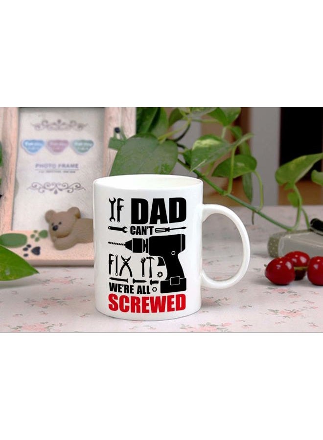 LOZACHE If Dad Can't Fix It We're All Screwed Coffee Mug Fathers Day Birthday Gifts for Dad Grandpa Husband from Son Daughter Wife (11oz) - Image 5