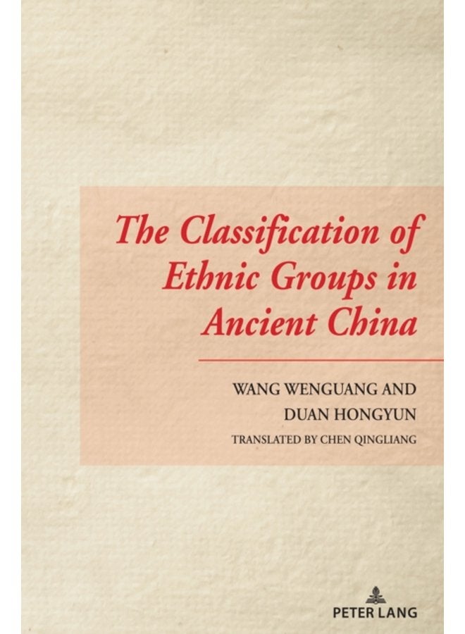 The Classification of Ethnic Groups in Ancient China - Hardback