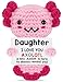Weming Daughter Gifts from Mom Dad Crochet Axolotl Gifts from Mother Father Best for Birthday Mothers Day Christmas Stocking Stuffers Easter Essentials Valentines Graduation - Image 3