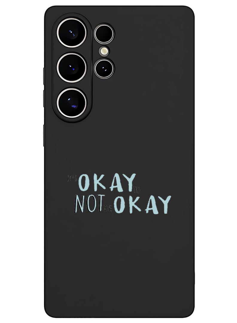 Theodor Protective Slim Fit Case Liquid Silicone Cover with Full Body Protection Anti-Scratch Shockproof Case For Samsung Galaxy S25 Ultra (Black) - Its okay to be not okay - Image 1