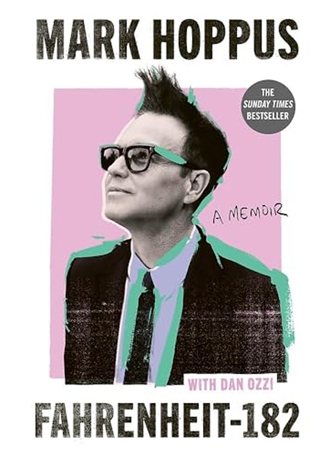 Fahrenheit-182: the humorous and inspirational memoir from blink-182 founding member Mark Hoppus