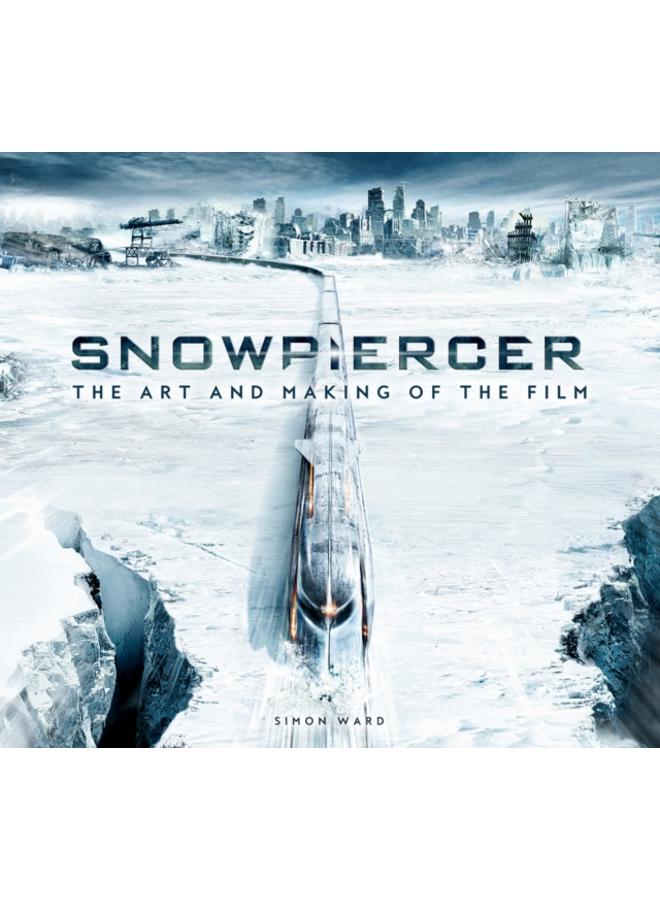 Snowpiercer: The Art and Making of the Film