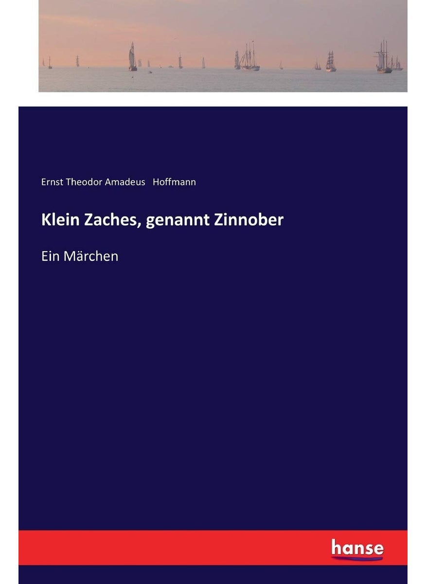Klein Zaches, genannt Zinnober: Ein Märchen  - Image 1