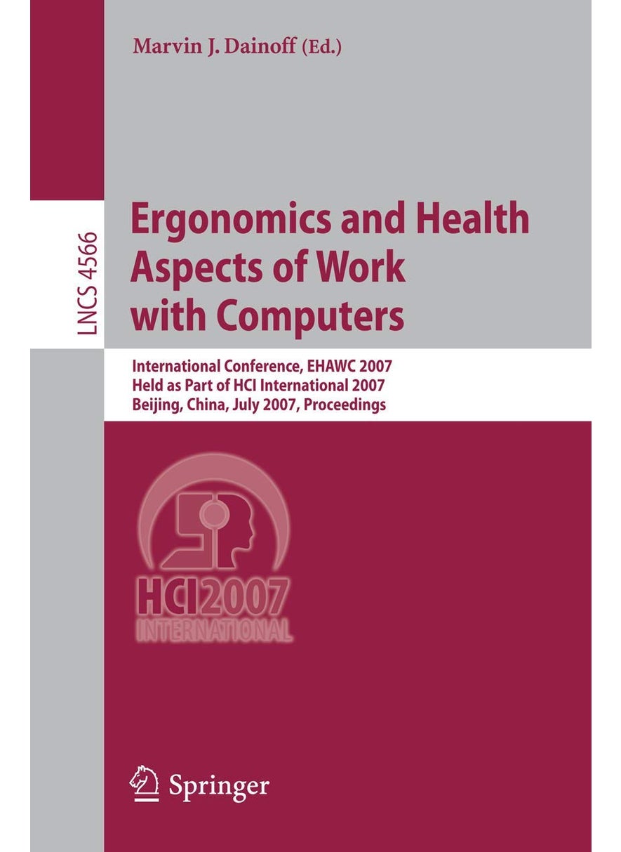 Ergonomics and Health Aspects of Work with Computers: International Conference, Ehawc 2007, Held as Part of Hci International 2007, Beijing, China, Ju 
