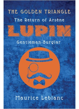 The Golden Triangle: The Return of Arsène Lupin, Gentleman-Burglar - pzsku/Z536B8345B6B97A605AECZ/45/1748328796/8d06a748-73af-4ef6-90f4-de4858f11f0f