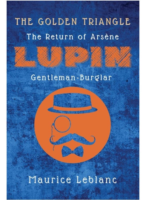 The Golden Triangle: The Return of Arsène Lupin, Gentleman-Burglar
