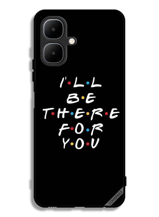 Covernex Infinix Smart 10 Protective Case Cover I ll Be There For You