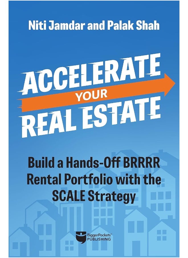 Accelerate Your Real Estate: Build a Hands-Off Rental Portfolio with the Scale Strategy 
