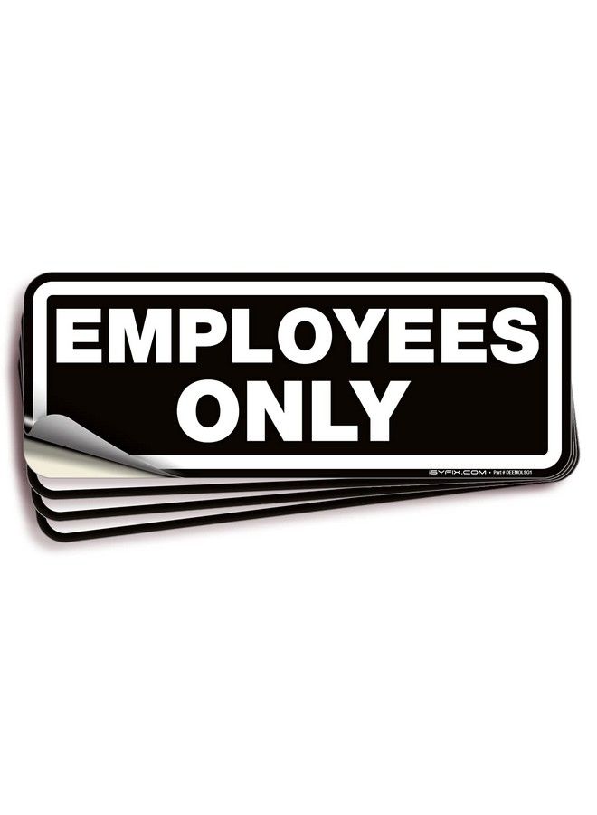 iSYFIX Employees Only Signs Stickers 4 Pack 8X3 Inch Premium Selfadhesive Vinyl Laminated For Uv Weather Scratch Water & Fade Resistance Indoor & Outdoor  - Image 1