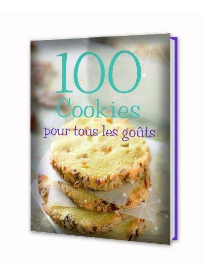 100 Cookies Pour Tous Les Gouts