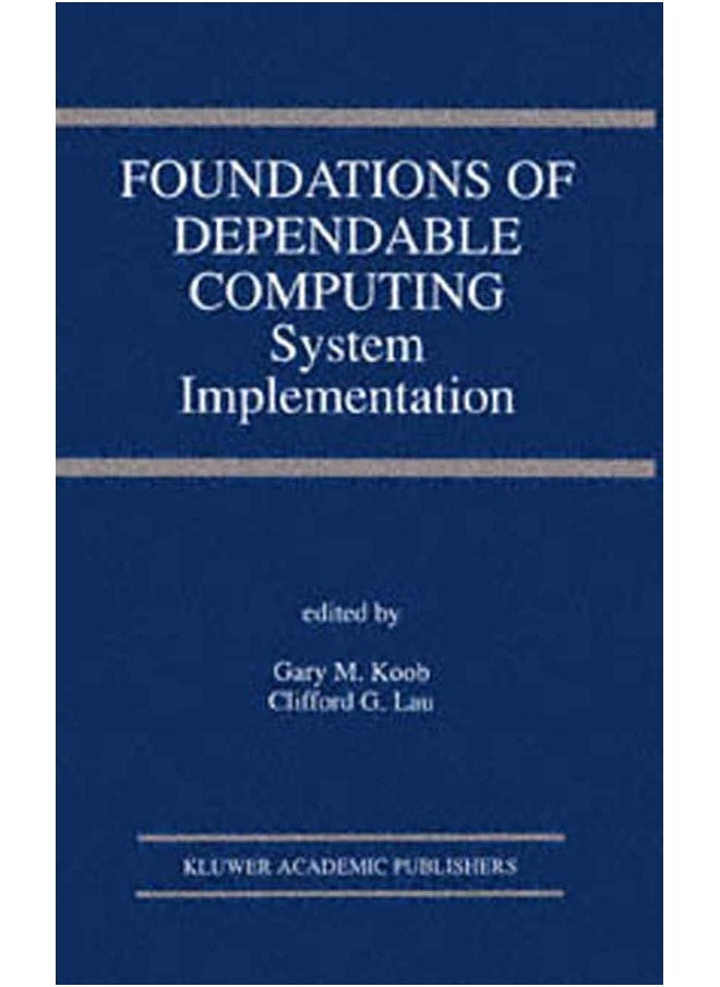 Foundations of Dependable Computing: System Implementation 