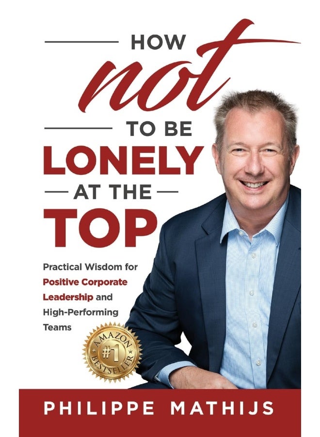 How not to be lonely at the top: Practical Wisdom for Positive Corporate Leadership and High-Performing Teams  - Image 1