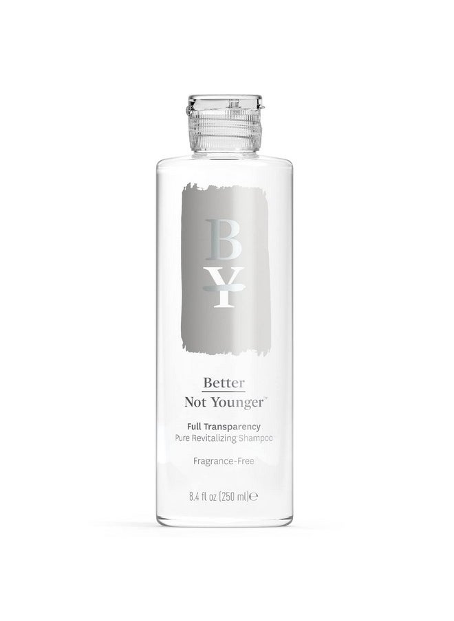 Better Not Younger Full Transparency Pure Revitalizing Shampoo Frangrance Free 8.4 Fl Oz  - Image 1