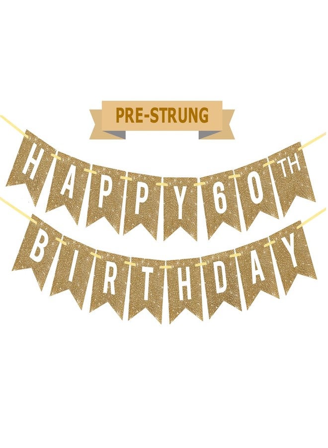 Netnology Pre-Strung Gold Happy 60th Birthday Banner Decorations,12 ft No DIY Gold Glitter 60th Birthday Party Banner Sign Decor for Women Men Girl Boy Party Supplies - Image 1