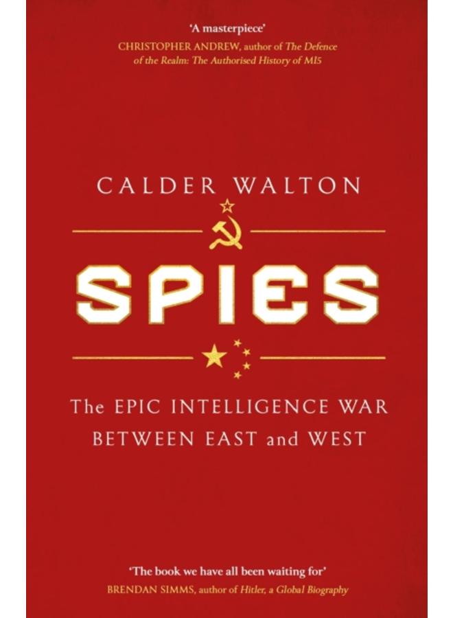 Spies : The epic intelligence war between East and West 