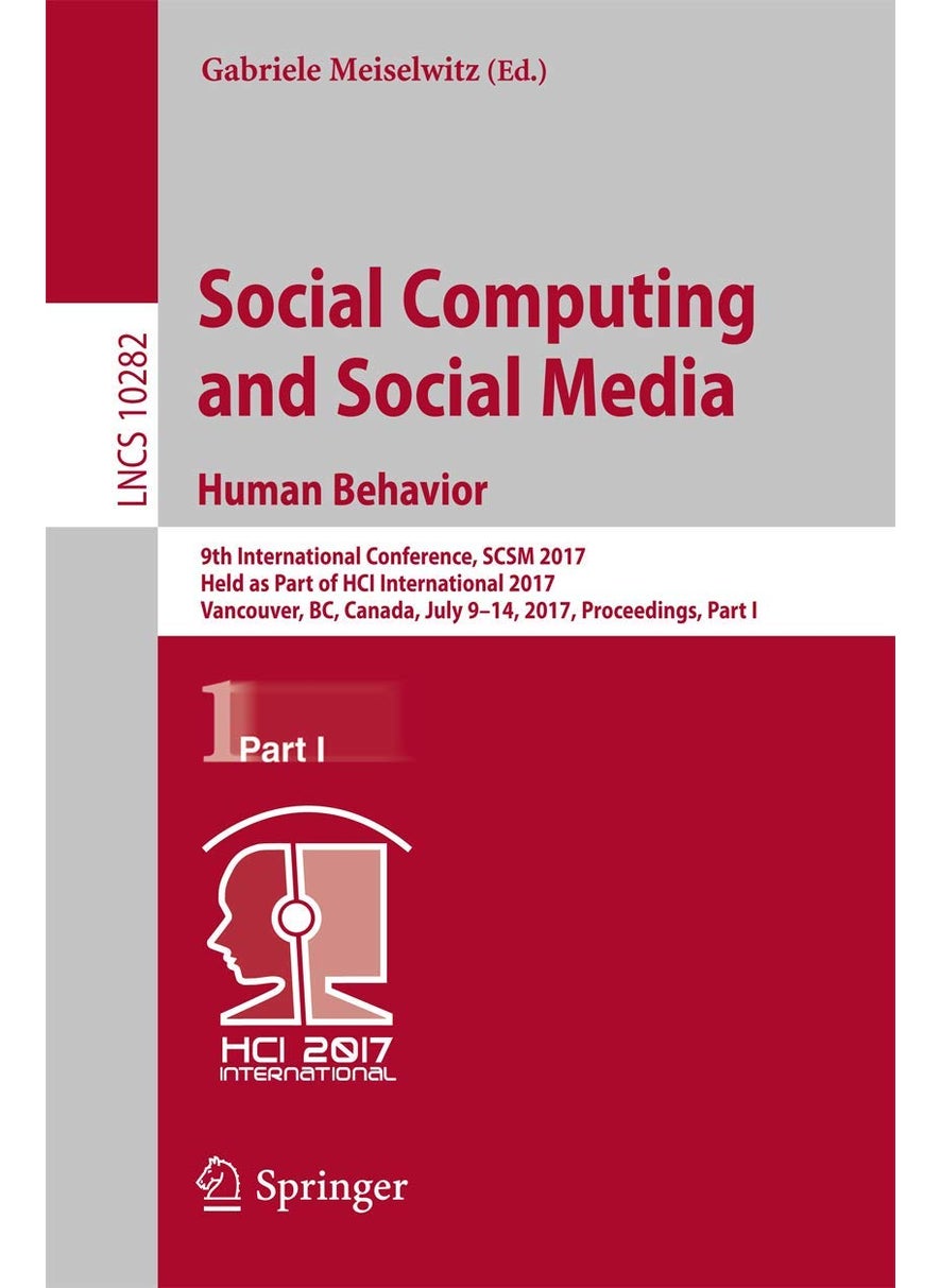 Social Computing and Social Media. Human Behavior: 9th International Conference, SCSM 2017, Held as Part of HCI International 2017, Vancouver, BC, Canada, July 9-14, 2017, Proceedings, Part I 