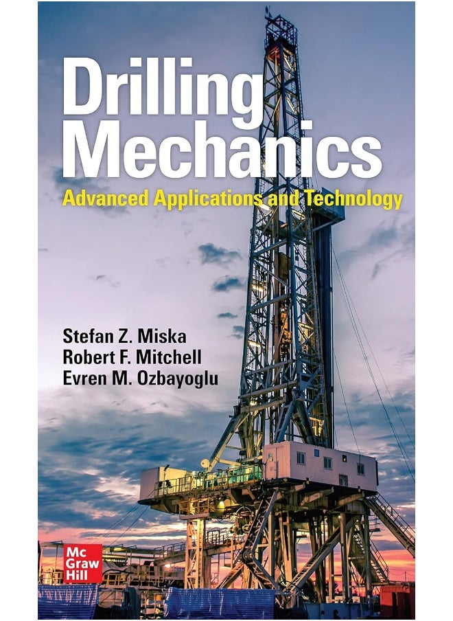 Drilling Mechanics: Advanced Applications and Technology 