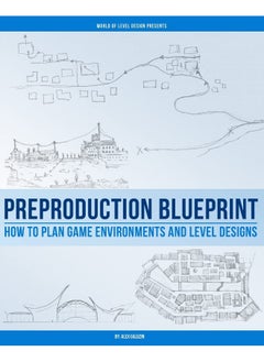 Preproduction Blueprint: How to Plan Game Environments and Level Designs 