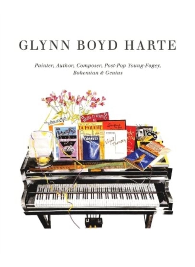 Glynn Boyd Harte Painter Author Composer Post Pop Young Fogey Bohemian Genius - Hardback