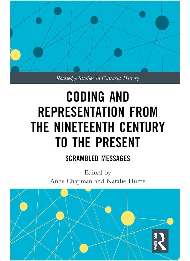 Coding and Representation from the Nineteenth Century to the Present: Scrambled Messages 