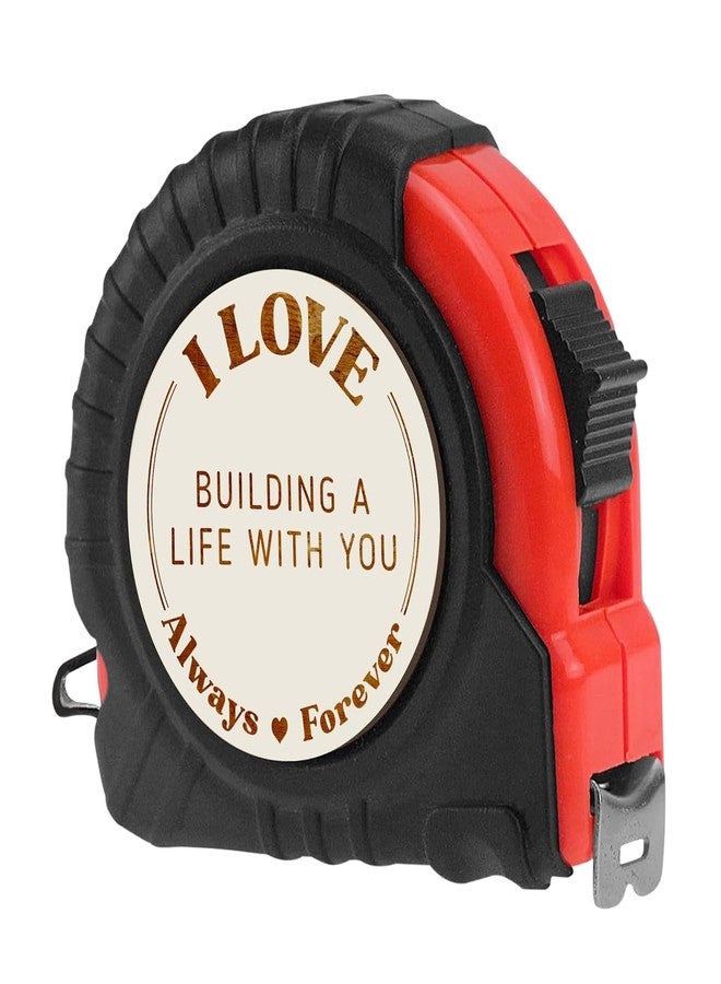 Gossby Gift for Husband, Boyfriend - I Love Building A Life with You Tape Measure - Christmas, Valentines, Anniversary Tool Gift for Him - Men Gift for Husband, Boyfriend from Wife, Girlfriend - Image 1