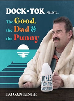 DOCK TOK PRESENTS THE GOOD THE DAD & THE 