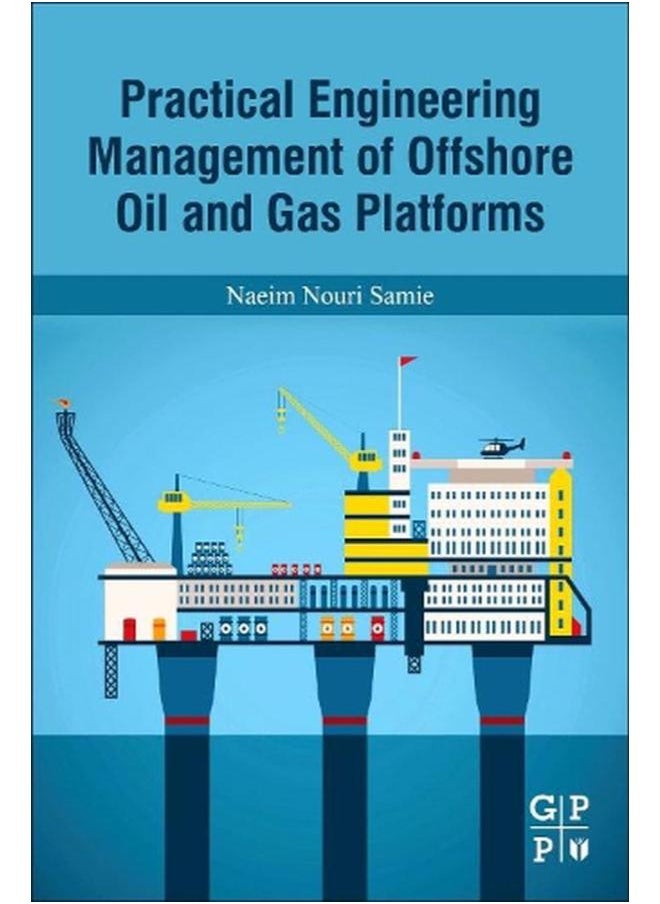 null - Practical Engineering Management of Offshore Oil and Gas Platforms - Image 1