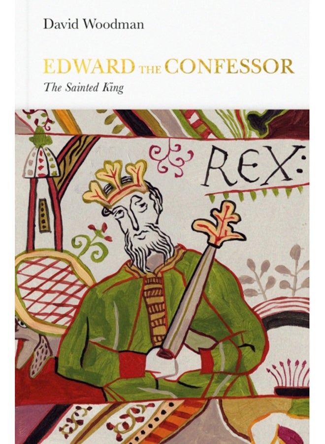 Edward the Confessor (Penguin Monarchs) : The Sainted King 