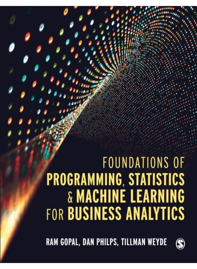Foundations of Programming, Statistics, and Machine Learning for Business Analytics 
