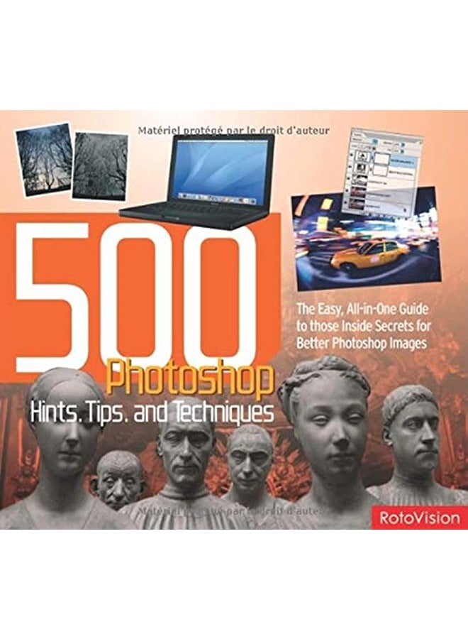 500 Photoshop Hints, Tips and Techniques