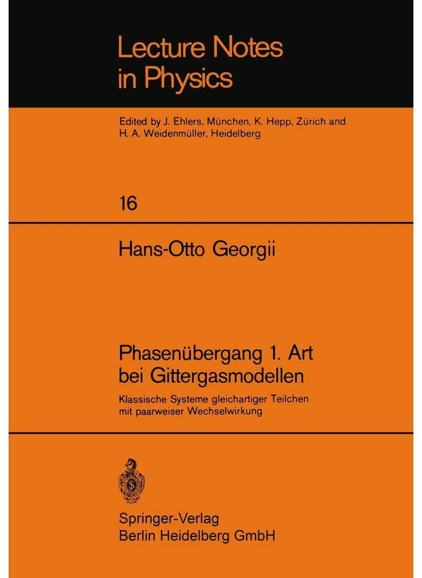 Phasenubergang 1. Art Bei Gittergasmodellen: Klassische Systeme Gleichartiger Teilchen Mit Paarweiser Wechselwirkung 