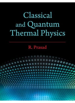 Classical and Quantum Thermal Physics 