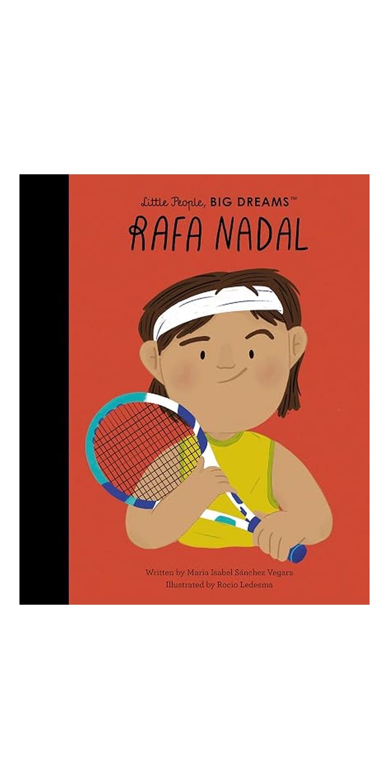 Rafa Nadal | Authored by María Isabel Sánchez Vegara, Rocio Ledesma | Paperback | Published by Quarto Publishing Group UK - Image 1