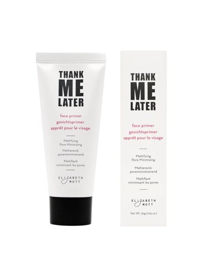 Elizabeth Mott Thank Me Later Face Primer - Mattifying Primer Makeup for Shine & Oil Control - Pore Minimizer Primer For Dry & Oily Skin - Hides Wrinkles & Fine Lines For Older Skin - 30g - Image 1