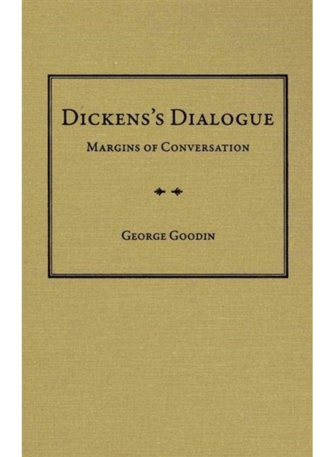 Dickens s Dialogue Margins of Conversation - Hardback