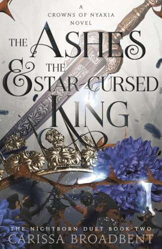 The Ashes And The Starcursed King The Hotly Anticipated Romantasy Sensation The Hunger Games Wit 