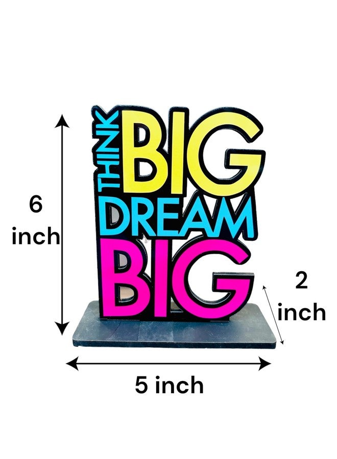 WARMINGO DE Think Big Dream Big Motivational Table Decor | Gift For Friend Sister Brother Student (Multicolor 6 x 5.5 Inches) (DREAM BIG) - Image 4