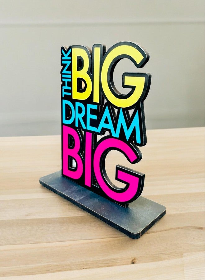 WARMINGO DE Think Big Dream Big Motivational Table Decor | Gift For Friend Sister Brother Student (Multicolor 6 x 5.5 Inches) (DREAM BIG) - Image 3