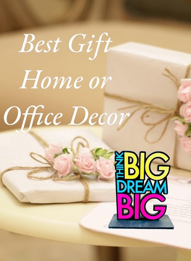 WARMINGO DE Think Big Dream Big Motivational Table Decor | Gift For Friend Sister Brother Student (Multicolor 6 x 5.5 Inches) (DREAM BIG) - Image 5
