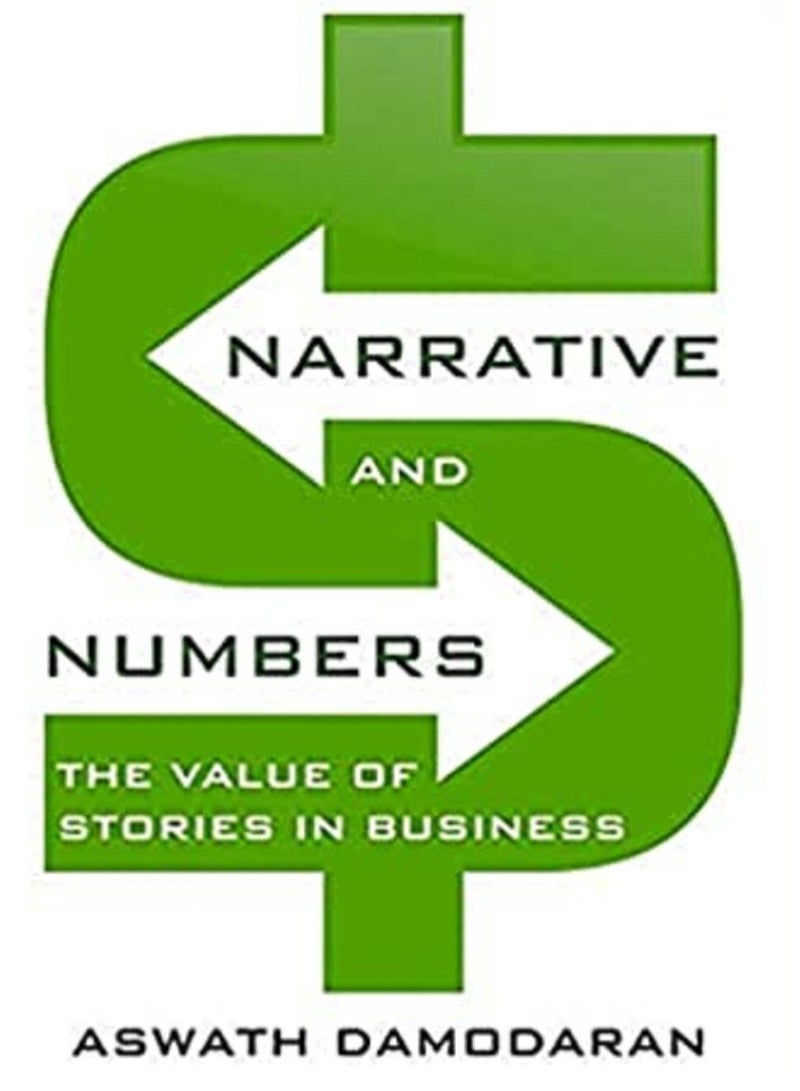 Narrative and Numbers: The Value of Stories in Business Paperback 