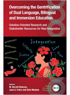 Overcoming the Gentrification of Dual Language, Bi: Solution-Oriented Research and Stakeholder Resourc