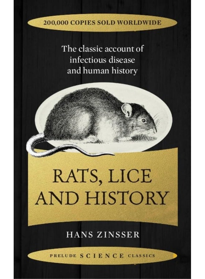 Rats, Lice and History: The Classic Account of Infectious Disease and Human History 