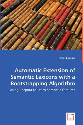 Automatic Extension of Semantic Lexicons with a Bootstrapping Algorithm - Using Corpora to Learn Semantic Features - pzsku/Z53C1F18074A671898988Z/45/1749123265/3312be75-7938-4c9f-a63d-9bed99036577