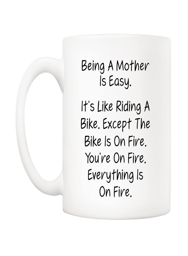 5Aup Mothers Day Christmas Gifts Funny Mom Coffee Mug from Daughter Son, Being a Mother Is Easy. Everything is on Fire Cups 11 Oz, Unique Birthday and Holiday Gifts for Mom Mother - Image 2
