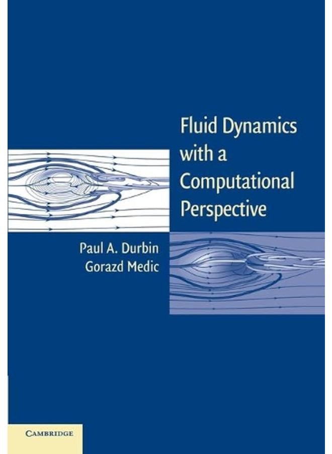 Fluid Dynamics with a Computational Perspective