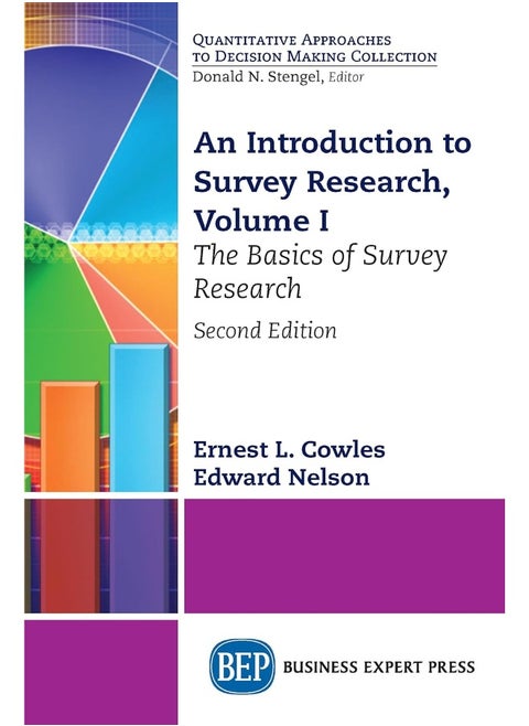 An Introduction to Survey Research, Volume I: The Basics of Survey Research