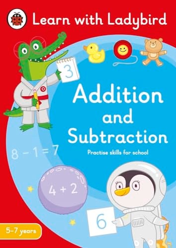 Addition and Subtraction: A Learn with Ladybird Activity Book 5-7 years 